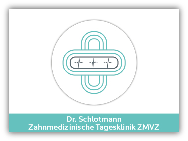 Dr. Schlotmann – Zahnmedizinische Tagesklinik ZMVZ